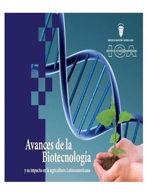 cover image of Avances de la Biotecnología y su impacto en la agricultura latinoamericana